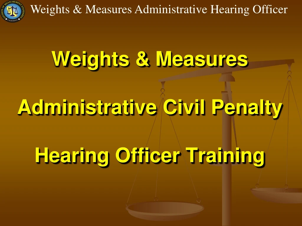 weights measures administrative civil penalty hearing officer training