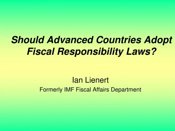 Should Advanced Countries Adopt Fiscal Responsibility Laws?