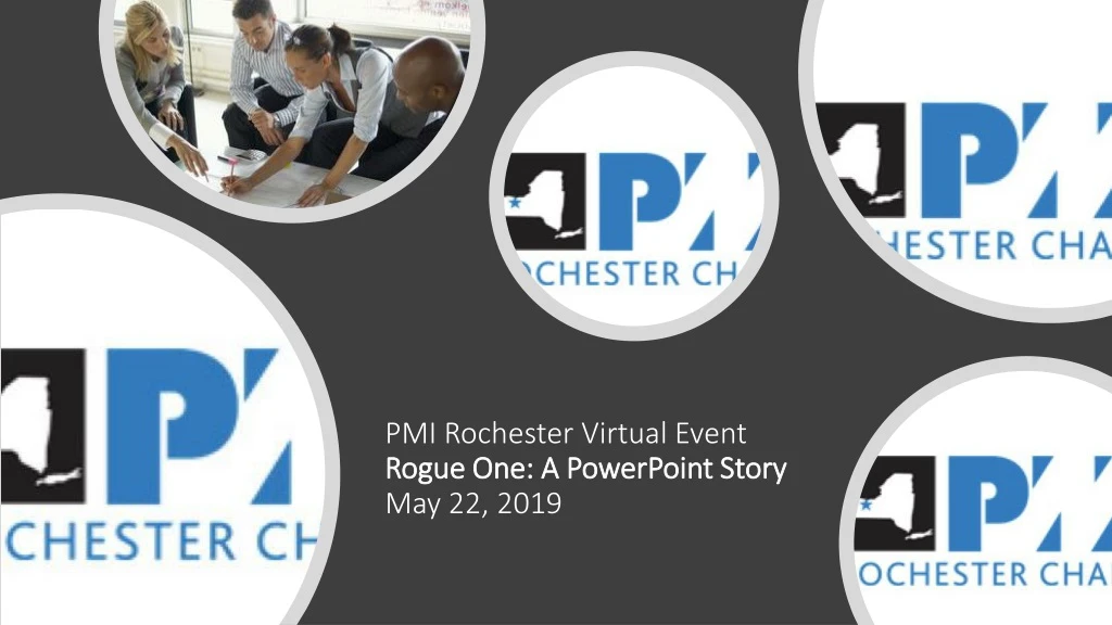 pmi rochester virtual event rogue one a powerpoint story may 22 2019