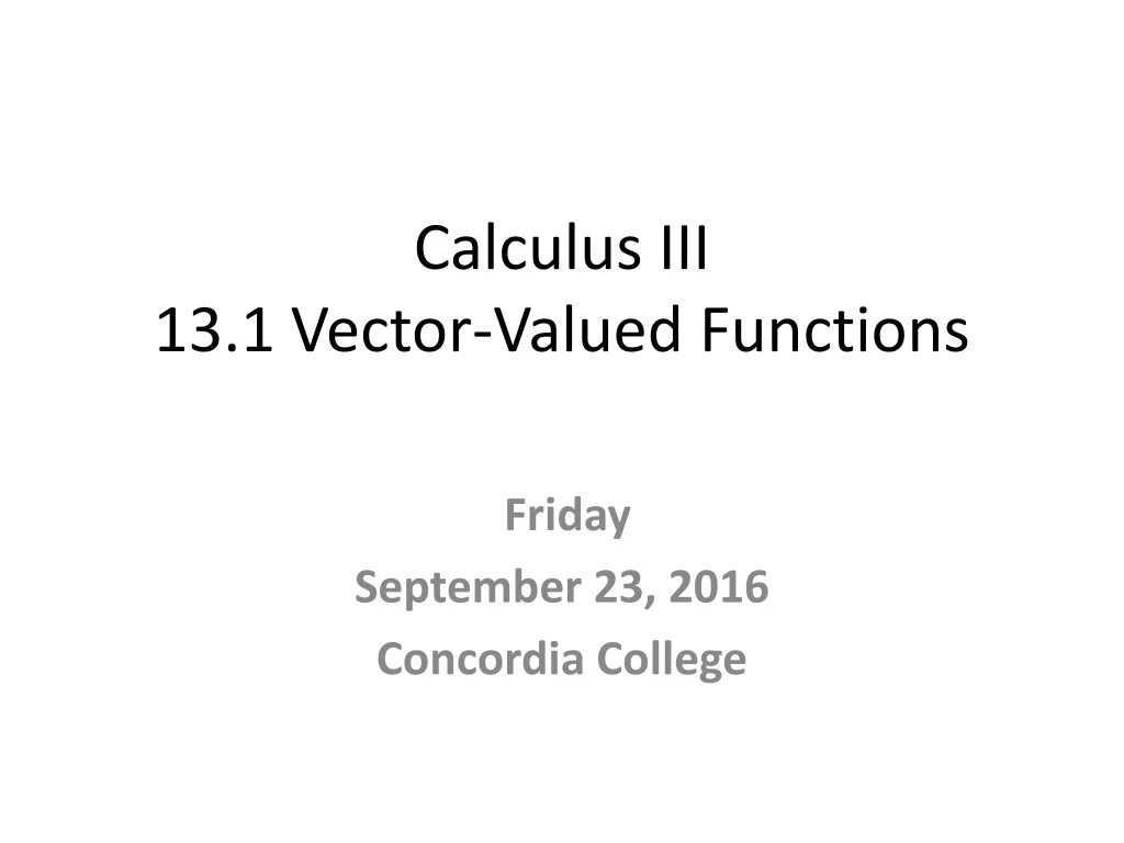 calculus iii 13 1 vector valued functions