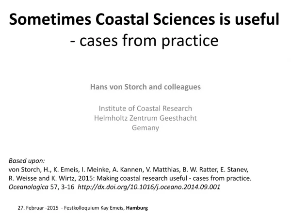 Sometimes Coastal Sciences is useful - cases from practice