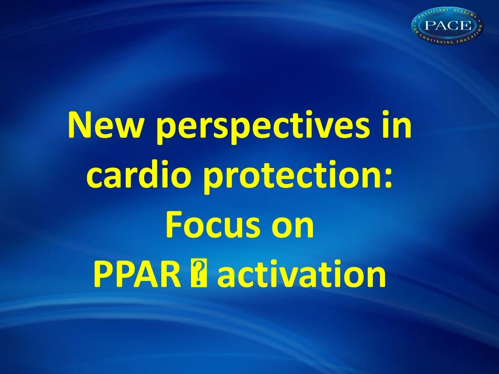 new perspectives in cardio protection focus