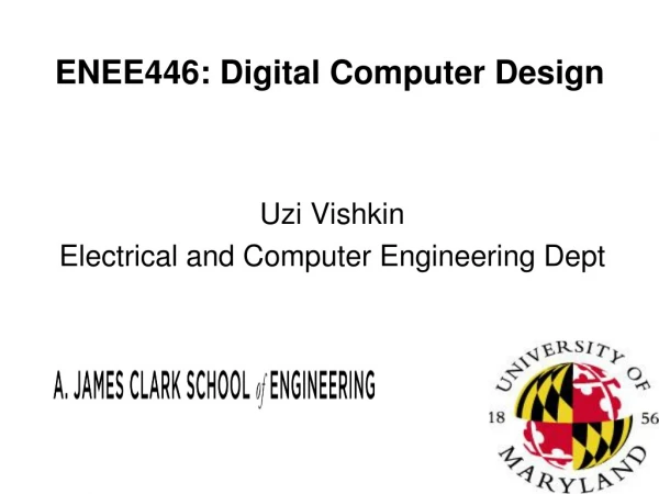 ENEE446: Digital Computer Design