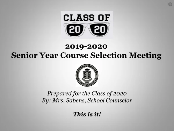 2019-2020 Senior Year Course Selection Meeting