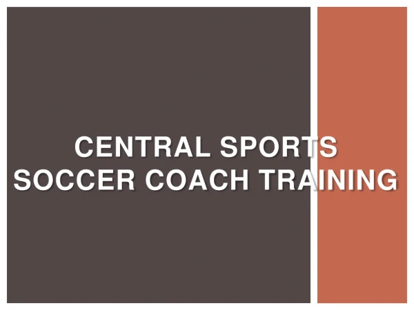 Central sports Soccer Coach Training