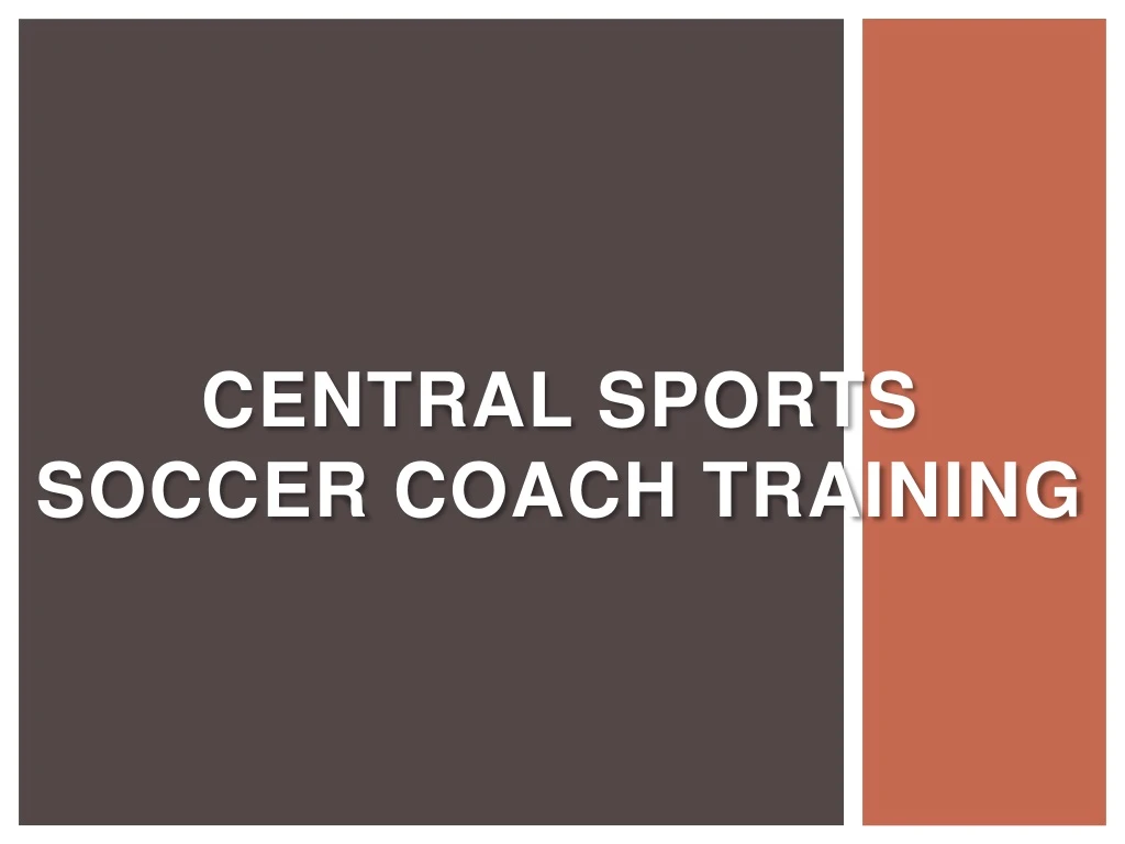 central sports soccer coach training