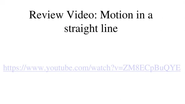Review Video: Motion in a straight line