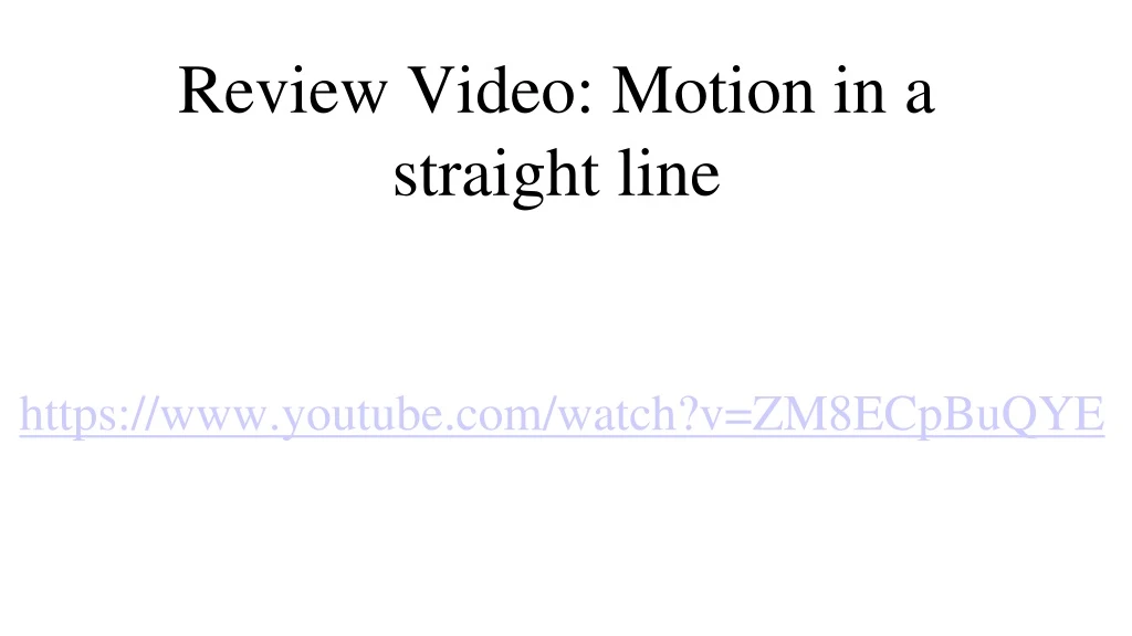 review video motion in a straight line