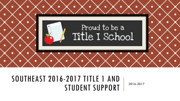 Southeast 2016-2017 Title 1 and Student Support