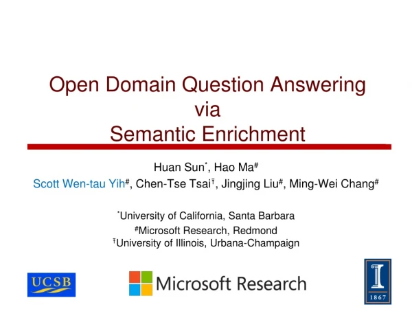 Open Domain Question Answering via Semantic Enrichment