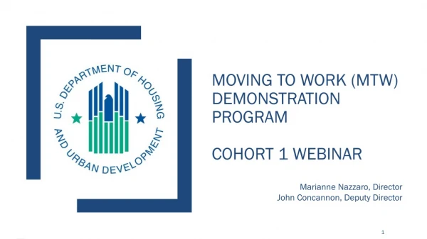 Moving to work ( mtw ) demonstration program Cohort 1 webinar