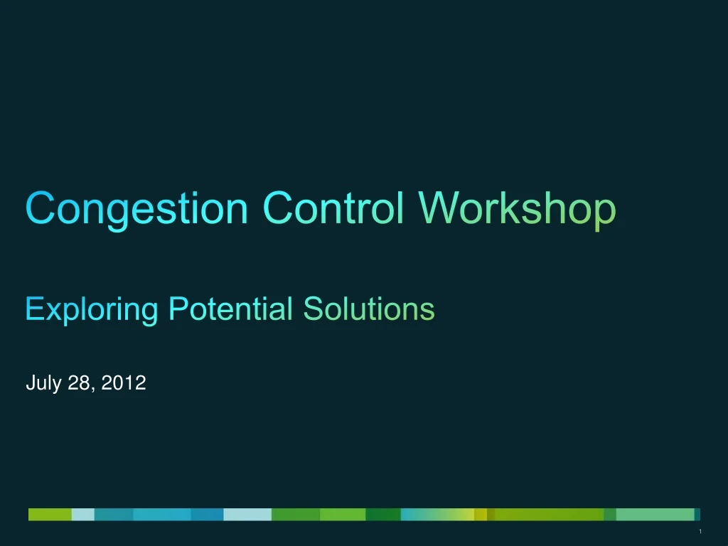 congestion control workshop exploring potential solutions