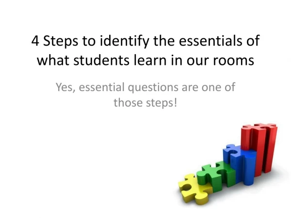 4 Steps to identify the essentials of what students learn in our rooms