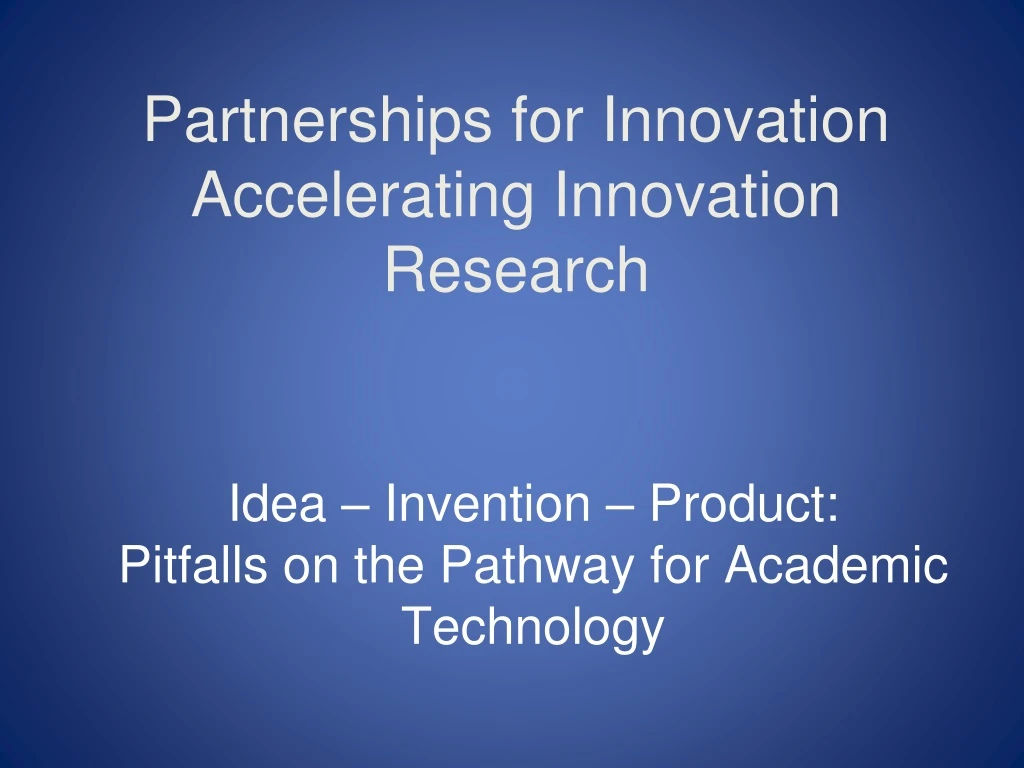 partnerships for innovation accelerating innovation research