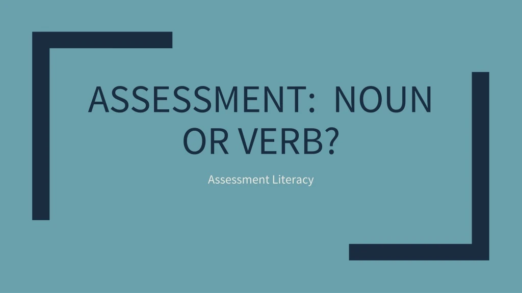 assessment noun or verb