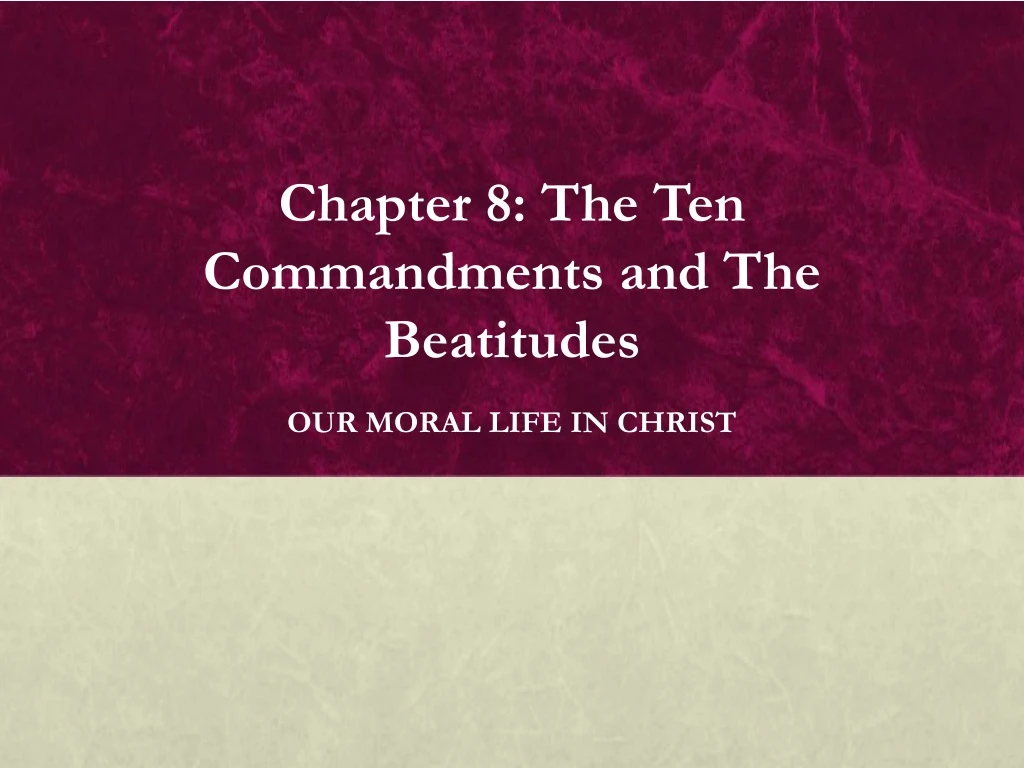 chapter 8 the ten commandments and the beatitudes