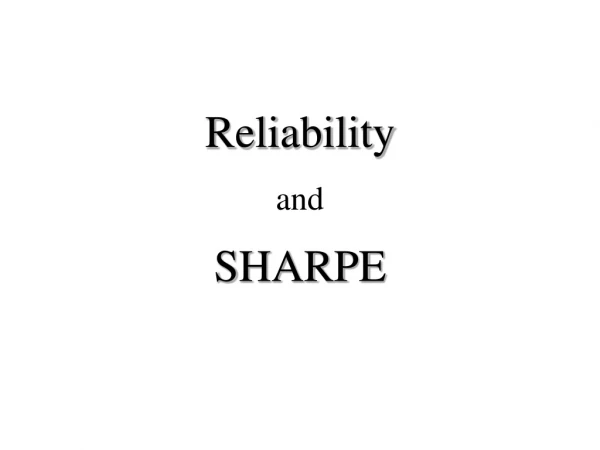 Reliability and SHARPE
