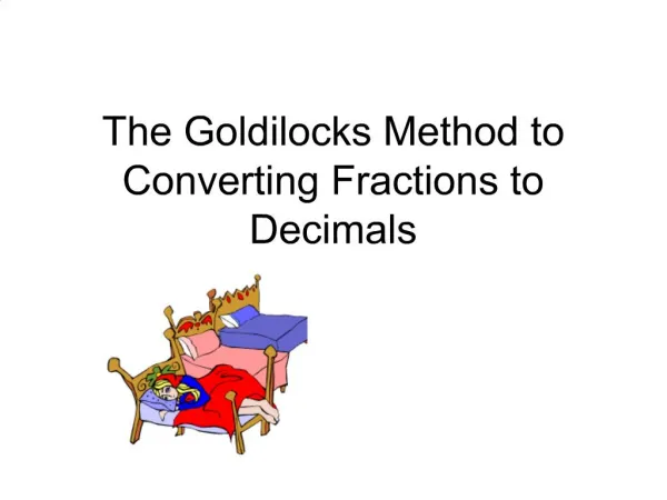 The Goldilocks Method to Converting Fractions to Decimals