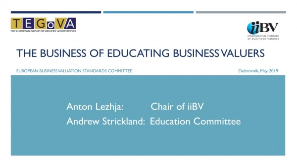 THE BUSINESS OF EDUCATING Business Valuers