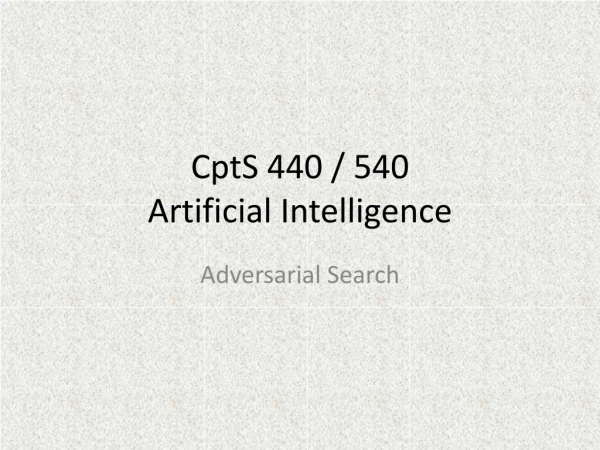 CptS 440 / 540 Artificial Intelligence