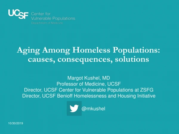 Aging Among Homeless Populations: causes, consequences, solutions