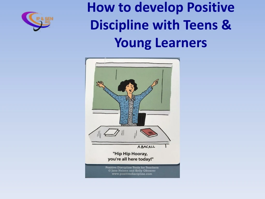 how to develop positive discipline with teens young learners