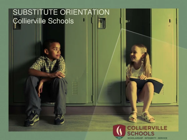 SUBSTITUTE ORIENTATION Collierville Schools
