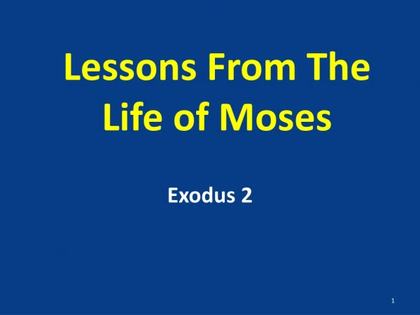 Lessons From The Life of Moses