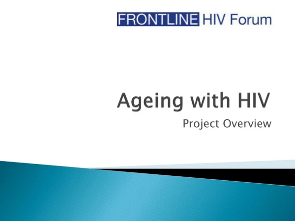 Ageing with HIV