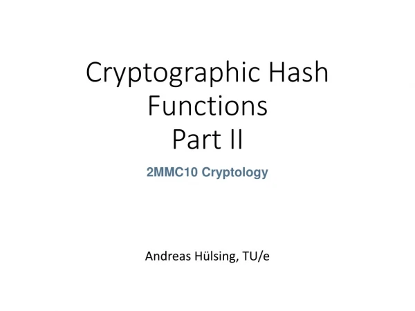 Cryptographic Hash Functions Part II
