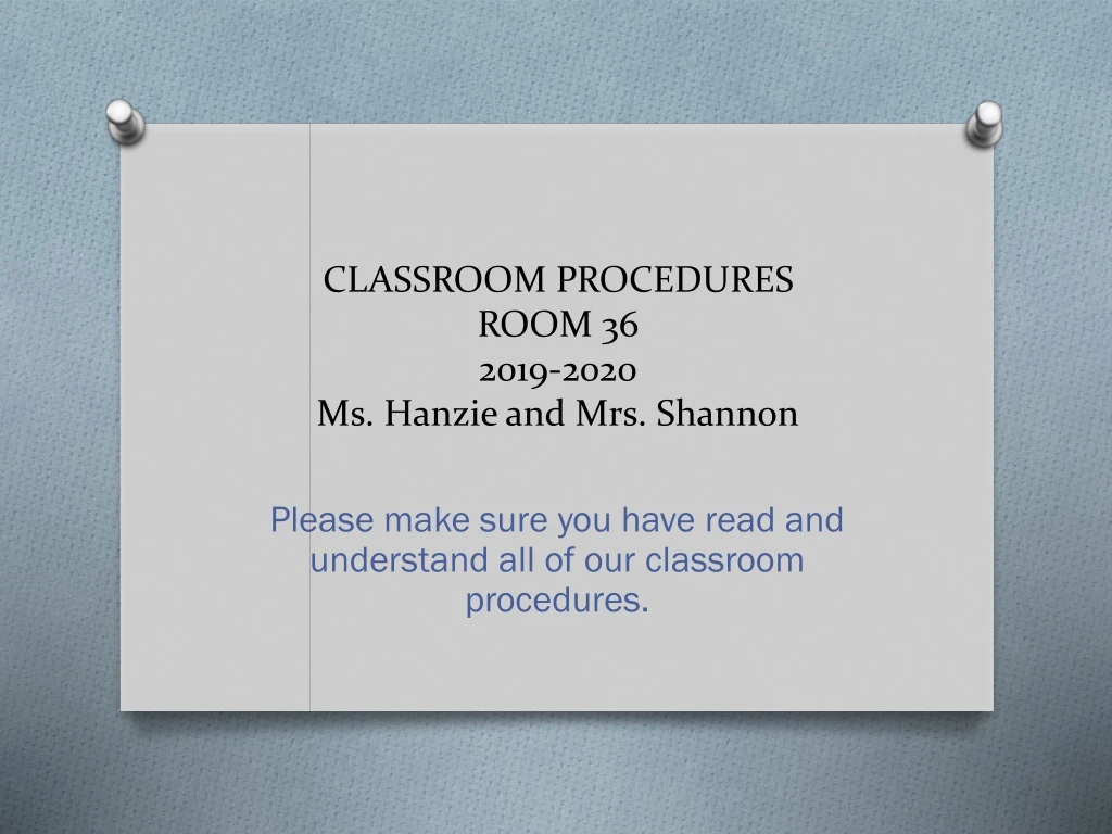 classroom procedures room 36 2019 2020 ms hanzie and mrs shannon