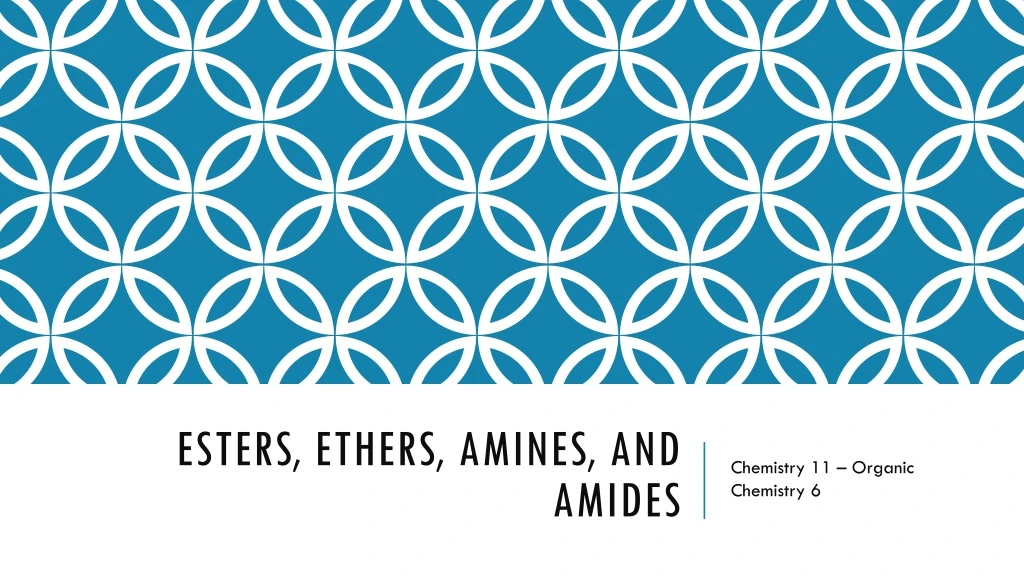 esters ethers amines and amides