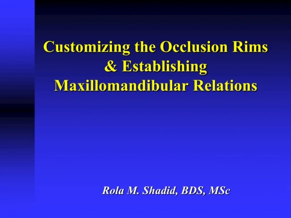 Customizing the Occlusion Rims &amp; Establishing Maxillomandibular Relations