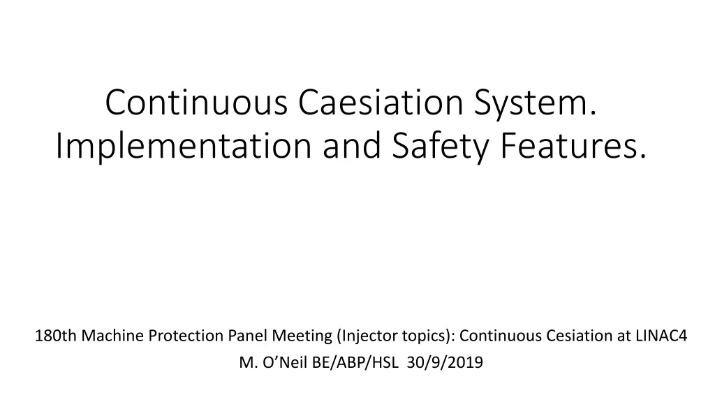 continuous caesiation system implementation and safety features