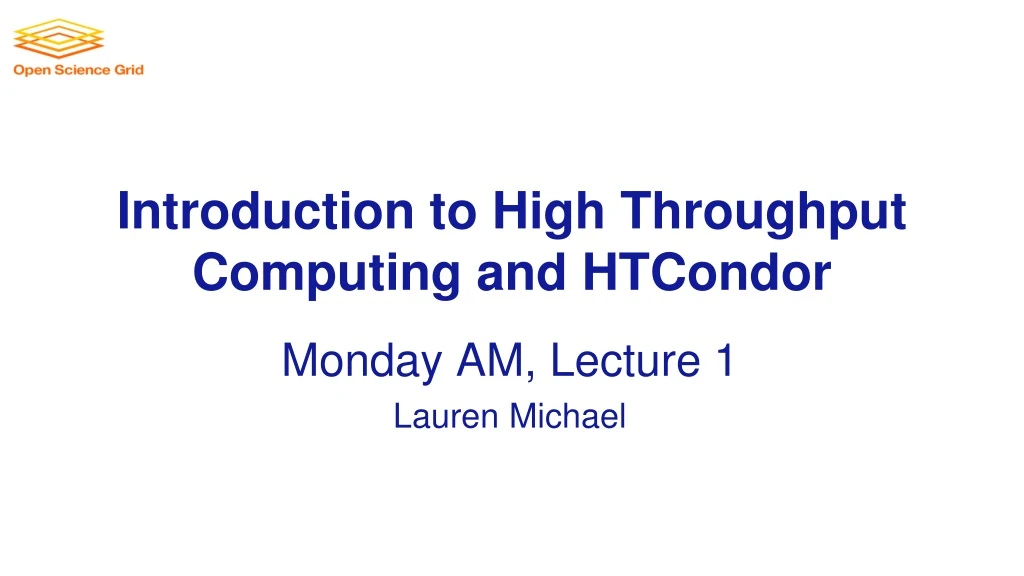 introduction to high throughput computing and htcondor