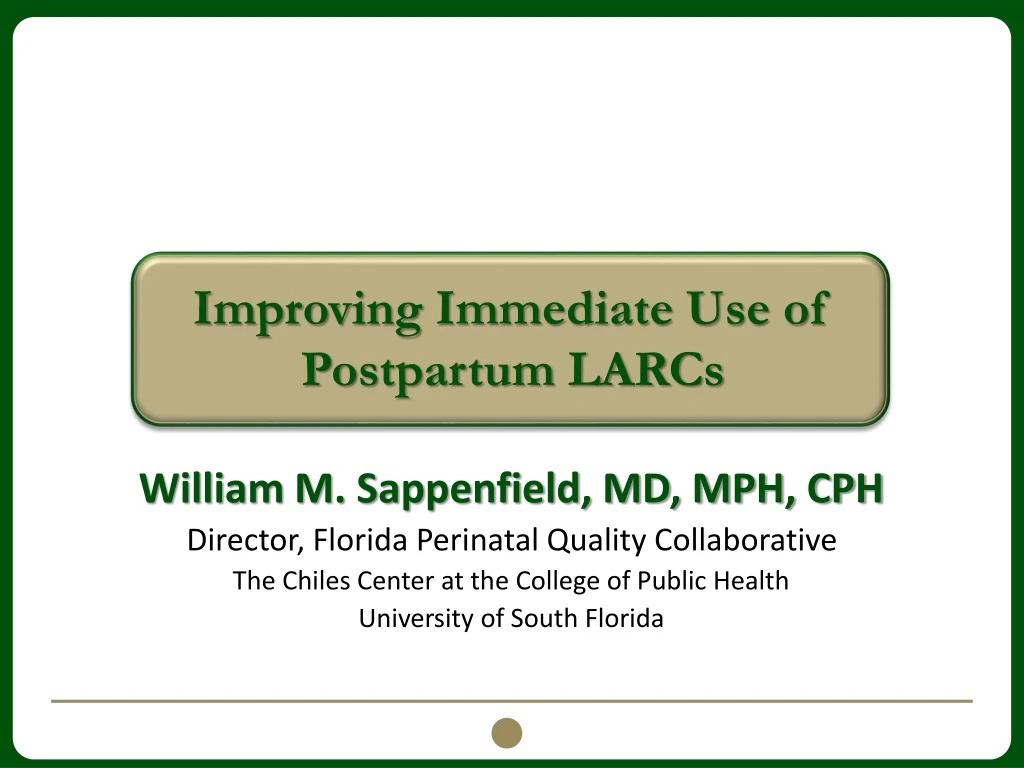 improving immediate use of postpartum larcs