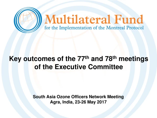 Key outcomes of the 77 th and 78 th meetings of the Executive Committee