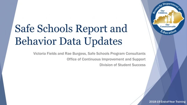Safe Schools Report and Behavior Data Updates