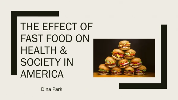 THE EFFECT OF FAST FOOD ON HEALTH &amp; SOCIETY IN AMERICA