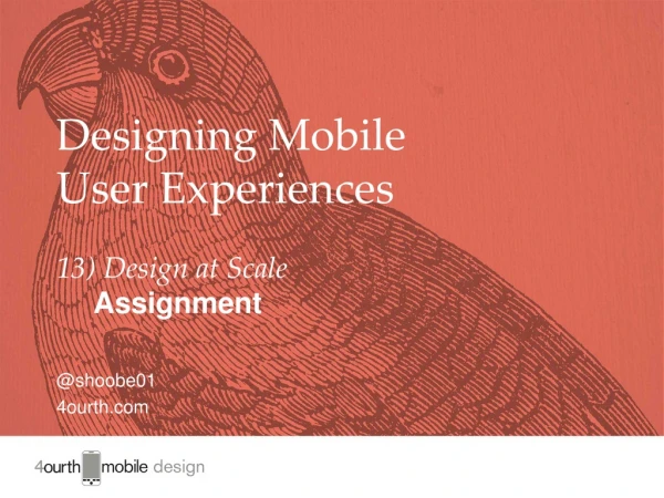 Designing Mobile User Experiences 13) Design at Scale Assignment