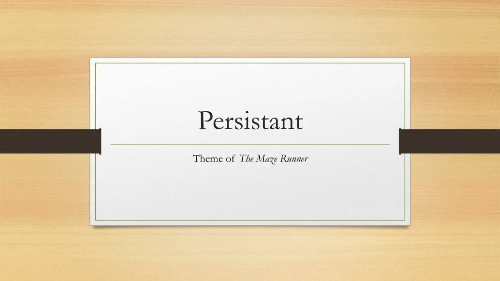 persistant