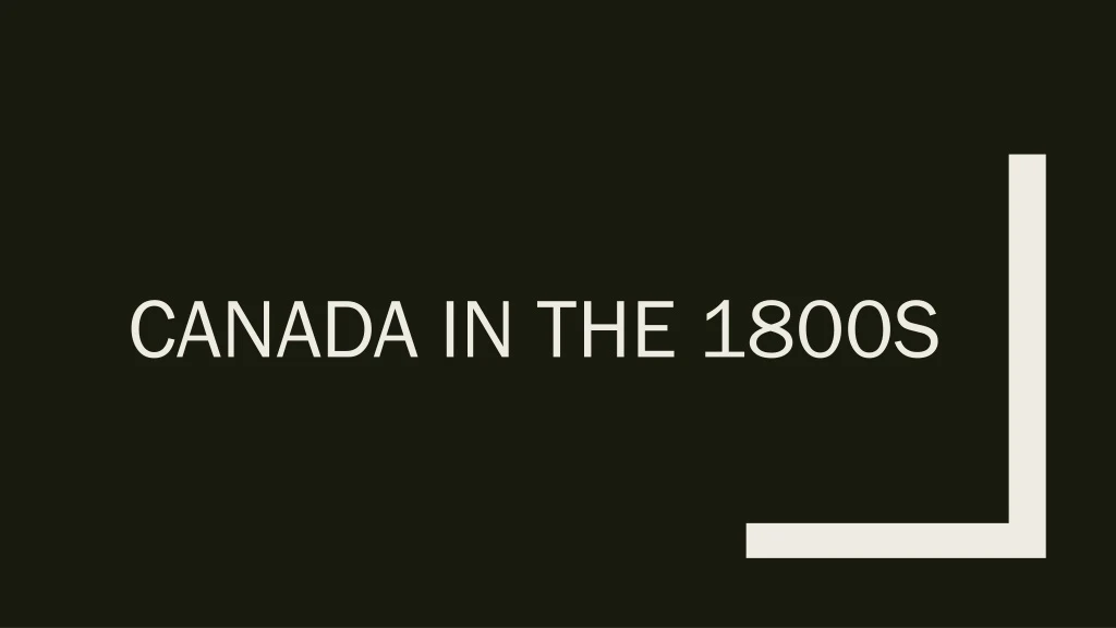 canada in the 1800s