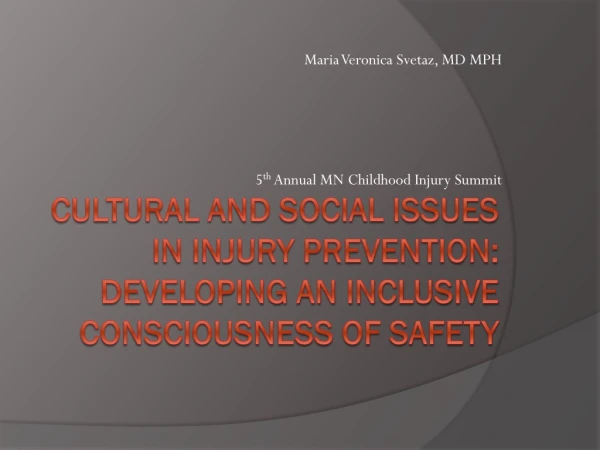 Cultural and Social Issues in Injury Prevention: Developing an Inclusive Consciousness of Safety