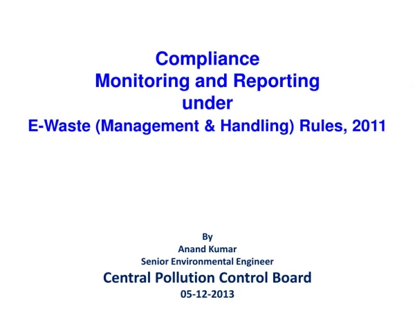 Compliance Monitoring and Reporting under E-Waste (Management &amp; Handling) Rules, 2011