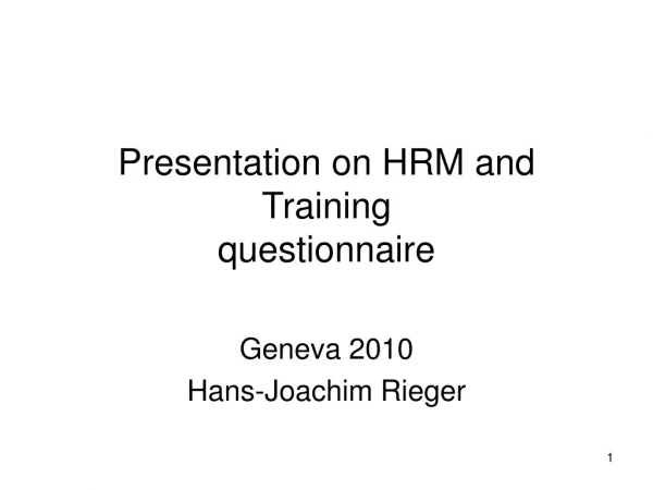 Presentation on HRM and Training questionnaire