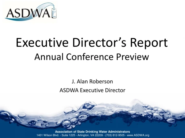 Executive Director’s Report Annual Conference Preview