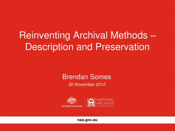 Reinventing Archival Methods – Description and Preservation