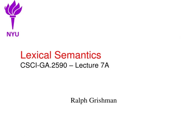 Lexical Semantics CSCI-GA.2590 – Lecture 7A