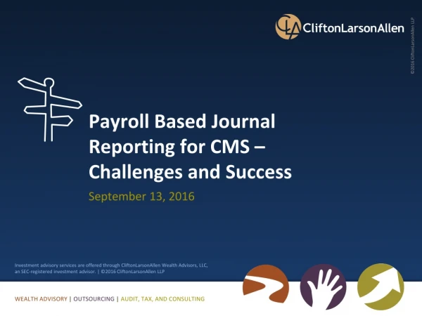 Payroll Based Journal Reporting for CMS – Challenges and Success