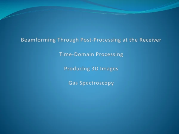 Beamforming Through Post-Processing at the Receiver